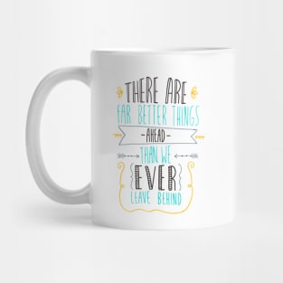 Better things ahead Mug